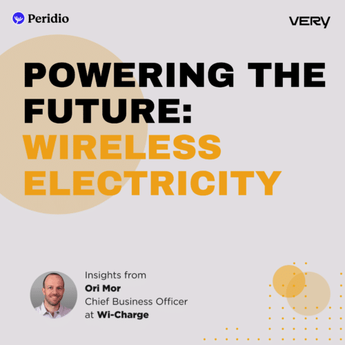 Episode 85 – Powering the Future: Wireless Electricity with Ori Mor from Wi-Charge