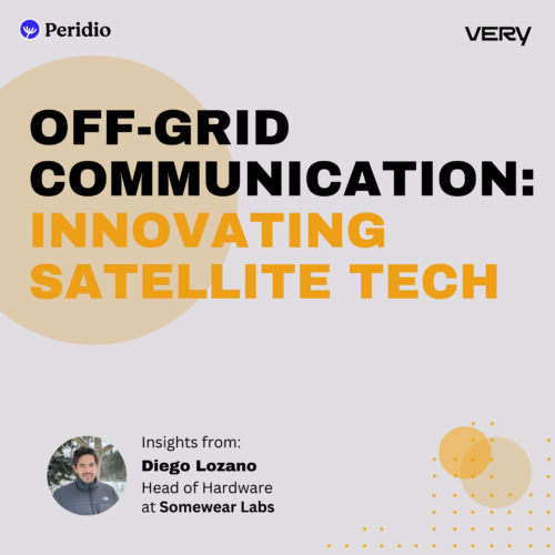 Episode 90 – Off-Grid Communication: Innovating Satellite Tech with Diego Lozano from Somewear Labs