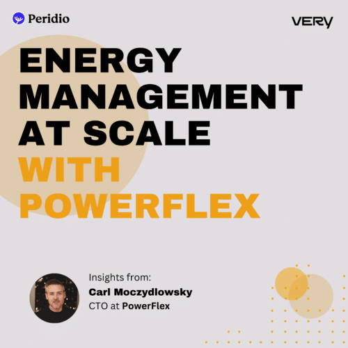 Episode 95 – Energy Management At Scale With Powerflex CTO Carl Moczydlowsky