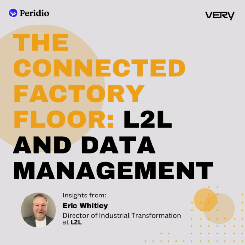 Episode 106 – The Connected Factory Floor: L2L and Data Management